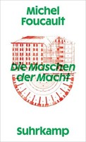Die Maschen Der Macht ~ Michel Foucault ~ 9783518588499