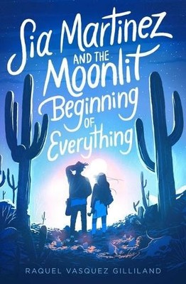 Raquel Vasquez  Sia Martinez and the Moonlit Beginning (Taschenbuch) (US IMPORT)