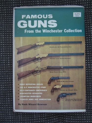 Famous Guns from the Winchester Collection. Wieand Bowman, Hank: - Bild 1 von 2