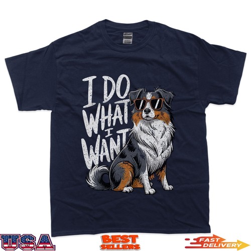 Funny Australian Shepherd Dog Aussie Owner I Do What I Want T-Shirt - 第 2/7 張圖片