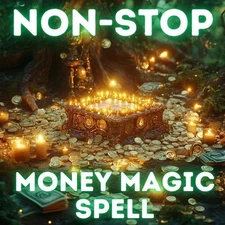 NON STOP Money Magical Spell: Ignite Continuous Wealth, Prosperity, and Cash