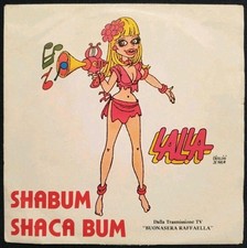 RAFFAELLA CARRA’  45 giri SIGLA TV SHABUM SHACA BUM / LALLA NELL’ISOLA ‘86 Carrá