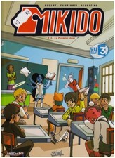 Mikido tome I le premier jour | Roulot Campinoti Algozzino | Très bon état