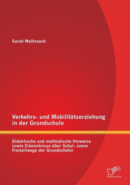 Verkehrs- Und MobilitäTserziehung In Der Grundschule: Didaktische Und Methodisch-image