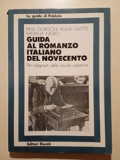 GUIDA AL ROMANZO ITALIANO DEL NOVECENTO - aavv -Editori Riuniti - 1989