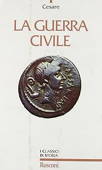 Der Bürgerkrieg Caesar, Gaius Julius und Oddone, E.
