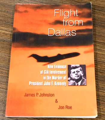 Flight from Dallas by Johnston & Roe-(Paperback) Trafford Publishing-CIA JFK
