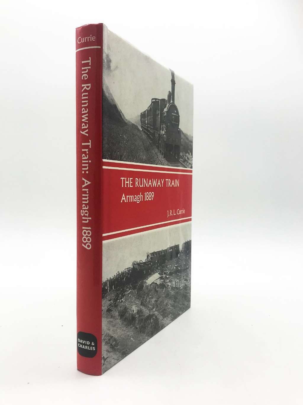 Runaway Train, Armagh, 1889, Currie, J.R.L., Very Good Book