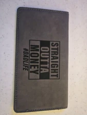 Straight Outta Money Funny Laser Engraved Leatherette Check Book Cover