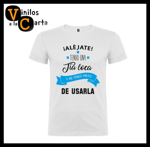 Camiseta divertida tengo una tía loca y no tengo miedo de usarla titas | eBay