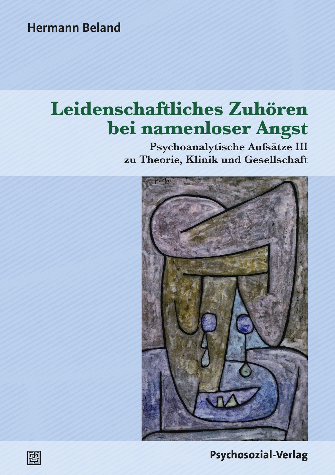 Leidenschaftliches Zuhören Bei Namenloser Angst | Hermann Beland |