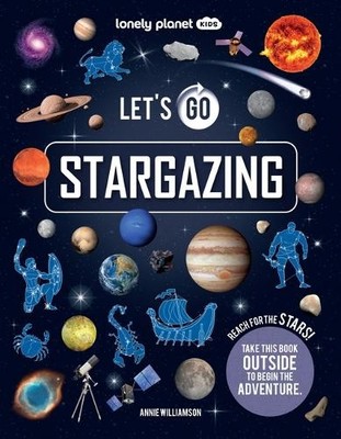 Annie Williamson Lonely Planet Kids Let's Go Stargazing (Taschenbuch)