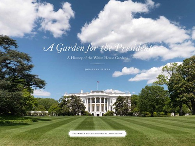 #ad A Garden for the President $14.90