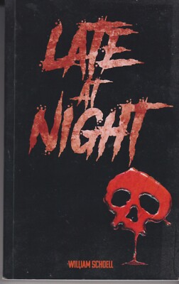 LATE AT NIGHT WILLIAM SCHOELL BRAND-NEW TRADE PAPERBACK HORROR ON LONELY ISLAND!