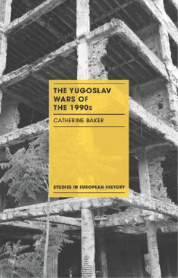 Catherine Baker The Yugoslav Wars of the 1990s (Taschenbuch)