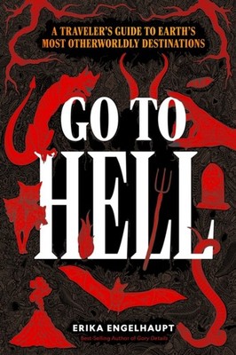 GO TO HELL by ENGELHAUPT, ERIKA Hardback Self Help Business
