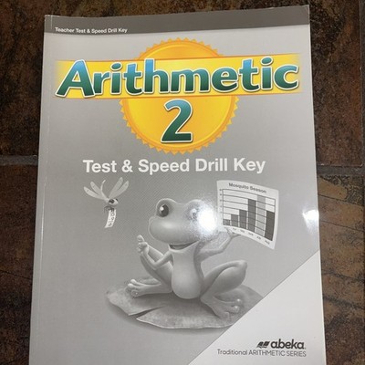 Abeka Arithmetic 2 Teacher Test And Speed Drill Key 2nd Edition