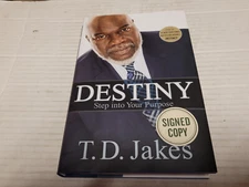 Destiny : Step into Your Purpose by T. D. Jakes (2015, Hardcover) SIGNED 1st/1st