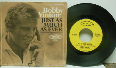 Bobby Vinton: JUST AS MUCH AS EVER / ANOTHER MEMORY, 45 RPM. VG