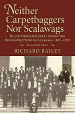 Neither Carpetbaggers nor Scalawags: - Paperback, by Bailey Richard - Very Good