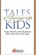 Tales of Successes With Kids: From Parents and Educators Who Use