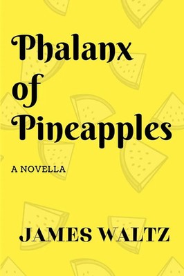 James Waltz | Phalanx of Pineapples | Taschenbuch | Englisch (2019)
