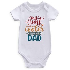 My Aunt Is Cooler Than My Dad Baby Clothes Gender Neutral Infant Outfit Gift