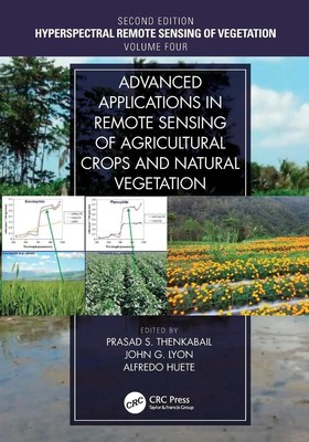 Advanced Applications in Remote Sensing of Agricultural Crops and Natural...