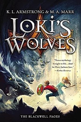 Loki's Wolves: 1 (Blackwell Pages),K L Armstrong, Melissa Marr