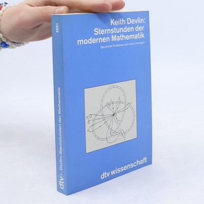Sternstunden der modernen Mathematik  |  Keith J. Devlin
