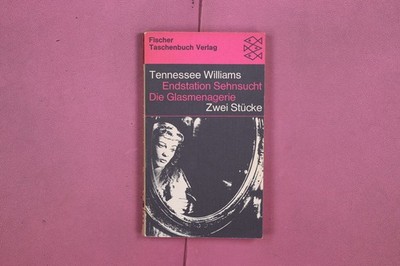323871 Tennessee Williams ENDSTATION SEHNSUCHT / DIE GLASMENAGERIE Fischer