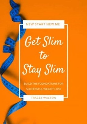 GET SLIM TO STAY SLIM by WALTON, TRACEY Paperback Self Help Business