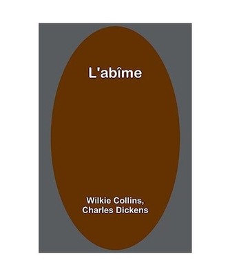 L'abîme, Wilkie Collins, Charles Dickens