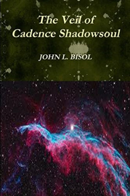 The Veil of Cadence Shadowsoul -  NEW John L. Bisol 2016