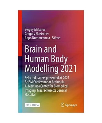 Brain and Human Body Modelling 2021: Selected papers presented at 2021 BHBM Conf