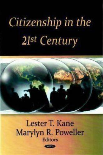 Citizenship in the 21st Century by Lester T. Kane and Marylyn R ...