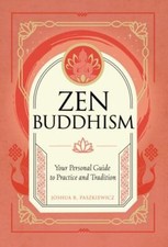 Zen Buddhism: Your Personal Guide to Practice and Tradition (Volume 4) (Mystic T