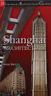 Shanghai Architecture by Anne Warr (Paperback, 2008)