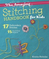 Kristin Nicholas | The Amazing Stitching Handbook For Kids | Taschenbuch (2015)