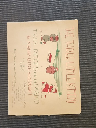 The Three Little Kittens Twin Pieces For The Piano By Marian Leitch Wozencraft