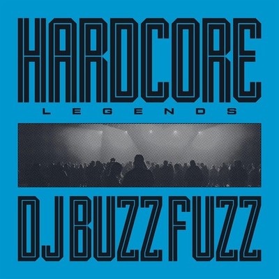 DJ Buzz Fuzz Hardcore Legends (Vinyl) 12'' Album
