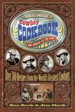 The All-American Cowboy Cookbook: Over 300 Recipes From the World's  - VERY GOOD