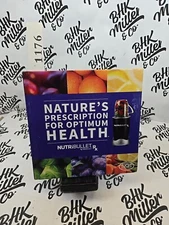 NUTRIBULLET RX Nature's Prescription For Optimum Health Recipe Book Hardcover