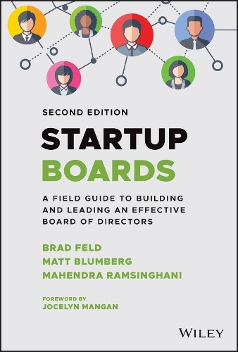 Startup Boards by Brad Feld, Matt Blumberg, Mahendra Ramsinghani - 9781119859284