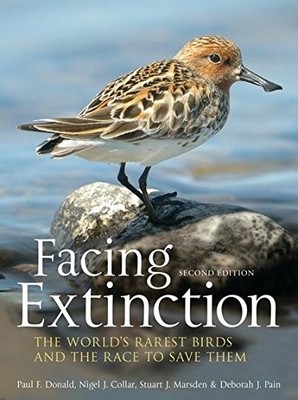 FACING EXTINCTION By Paul Donald & Nigel Collar *Excellent Condition*