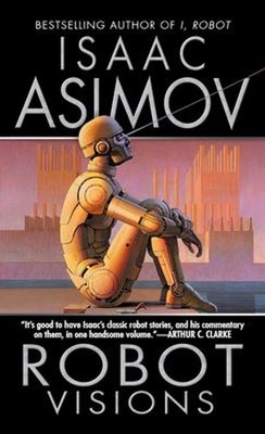 Robot Visions Mass Market Paperbound Isaac Asimov