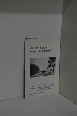Auf den Spuren einer Freundschaft.. Krellenberg, H. U.: