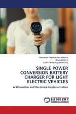 Single Power Conversion Battery Charger for Light Electric Vehicles by Banushya