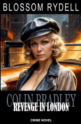 Colin Bradley - Revenge in London Blossom Rydell Taschenbuch 228 S. Deutsch 2025