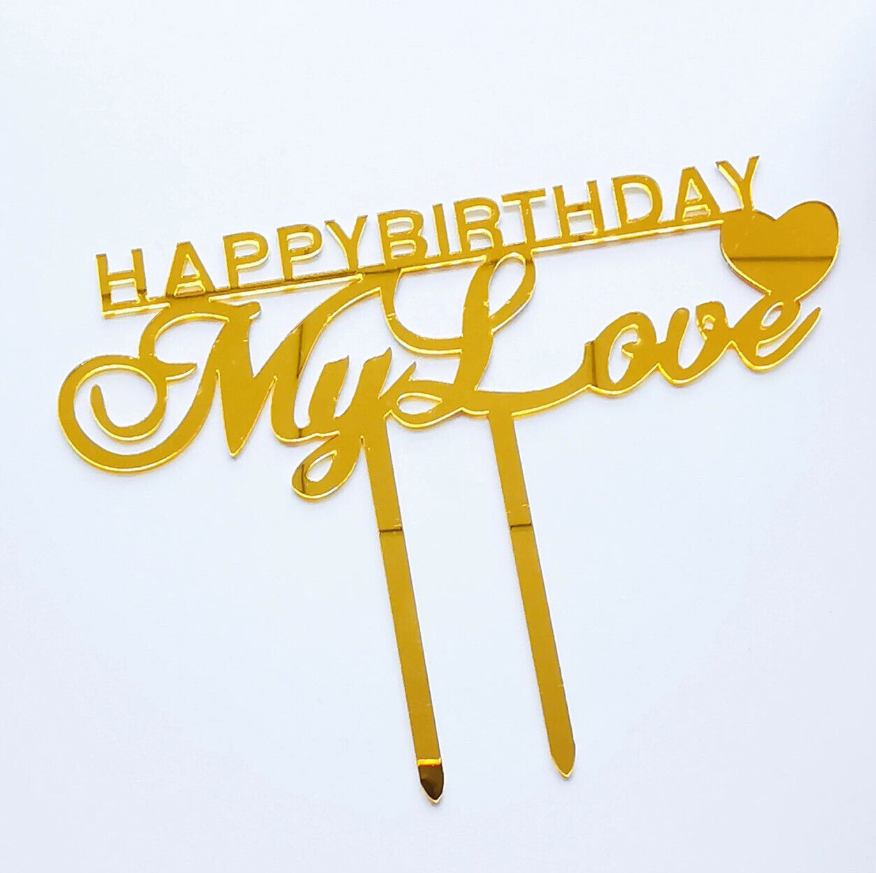 Happy Birthday My Love Gold Acrylic Cake topper Cake Decoration | eBay